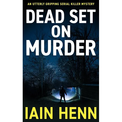 Dead Set on Murder: An utterly gripping serial killer mystery