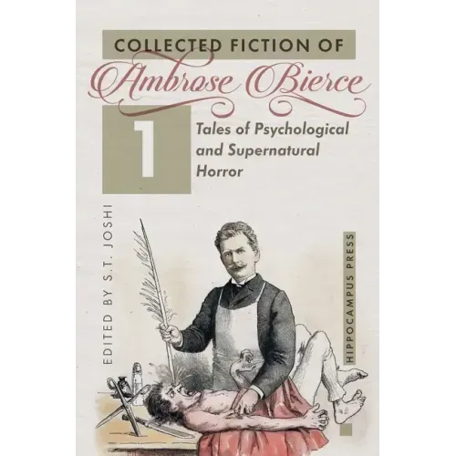 Collected Fiction Volume 1: Tales of Psychological and Supernatural Horror