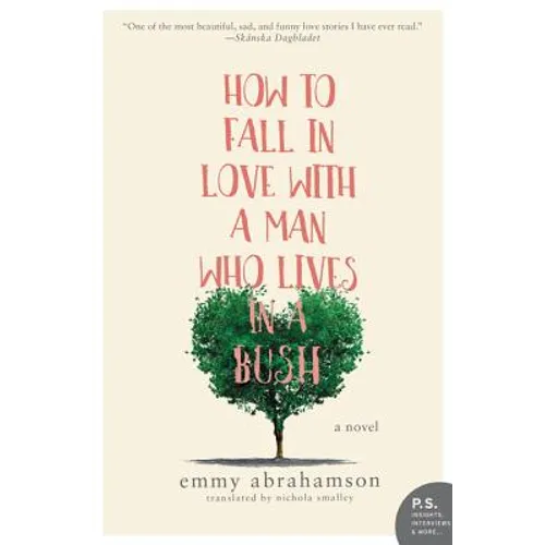 How to Fall In Love with a Man Who Lives in a Bush