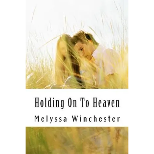Holding On To Heaven