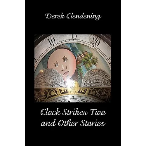 Clock Strikes Two and Other Stories