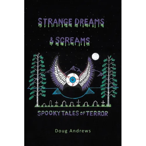Strange Dreams and Screams: Spooky Tales of Terror