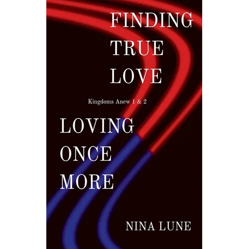 Finding True Love & Loving Once More