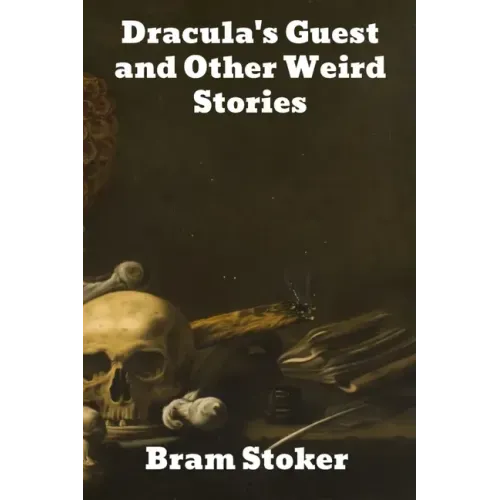 Dracula's Guest and Other Weird Stories