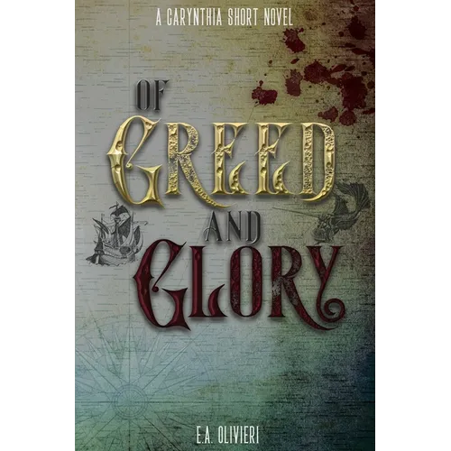 Of Greed and Glory