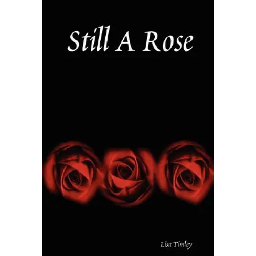Still a Rose