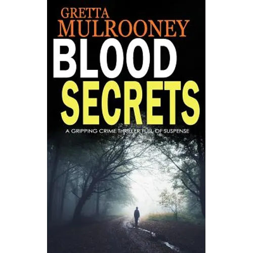 Blood Secrets: A gripping crime thriller full of suspense