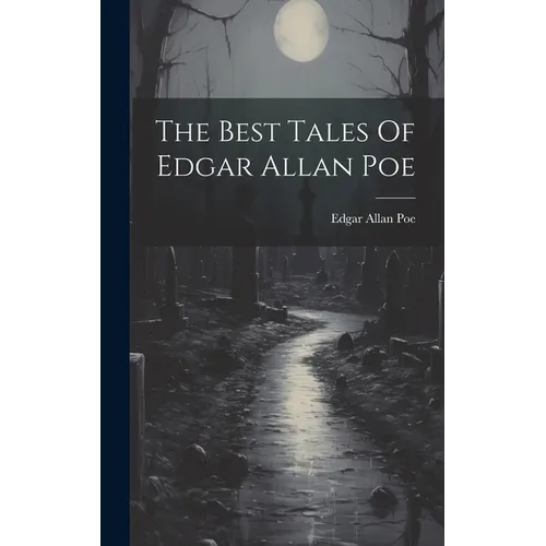 The Best Tales Of Edgar Allan Poe