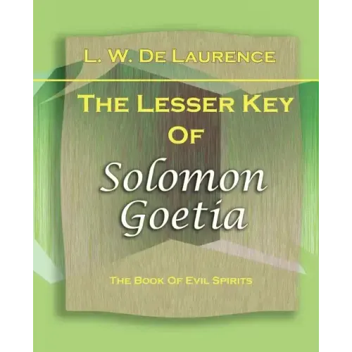 The Lesser Key Of Solomon Goetia (1916)