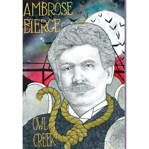 Owl Creek; Horror Stories of Ambrose Bierce