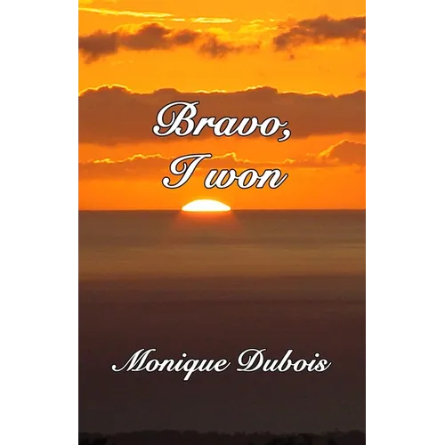 Bravo, I won: Bravo, j'ai gagné