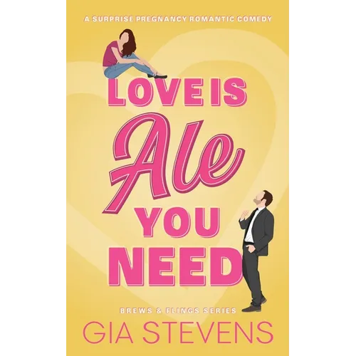 Love Is Ale You Need: A Surprise Pregnancy Romantic Comedy