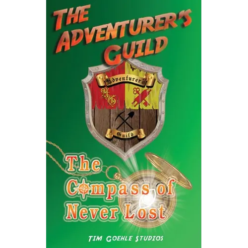 The Adventurer's Guild: The Compass of Never Lost
