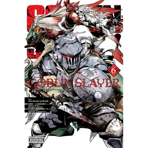 Goblin Slayer, Vol. 6 (Manga): Volume 6