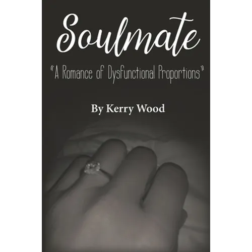 Soulmate: A Romance of Dysfunctional Proportions