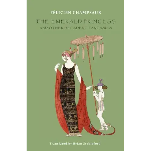 The Emerald Princess: and Other Decadent Fantasies