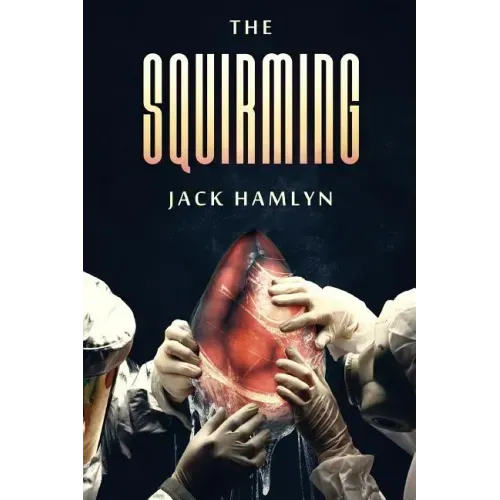 The Squirming