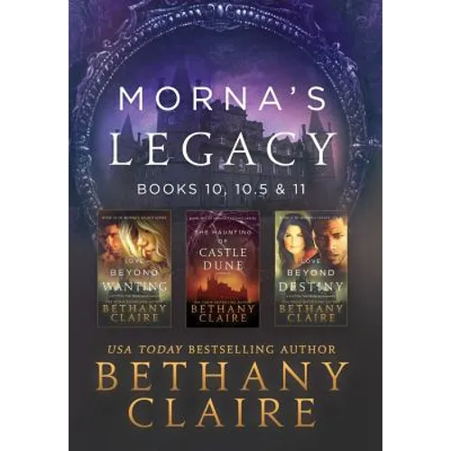 Morna's Legacy: Books 10, 10.5 & 11: Scottish, Time Travel Romances