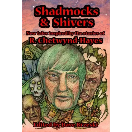 Shadmocks & Shivers: New Tales Inspired by the Stories of R. Chetwynd-Hayes