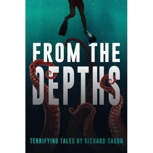 From the Depths: Terrifying Tales