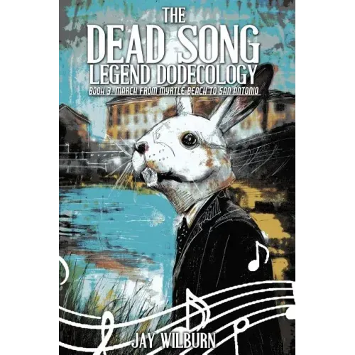 Dead Song Legend Dodecology Book 3: March