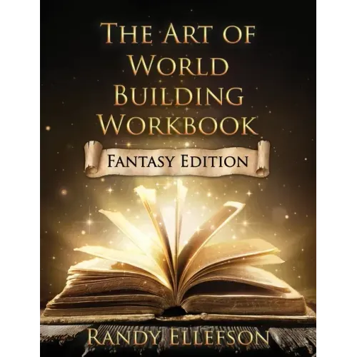 The Art of World Building Workbook: Fantasy Edition