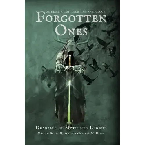 Forgotten Ones: Drabbles of Myth and Legend