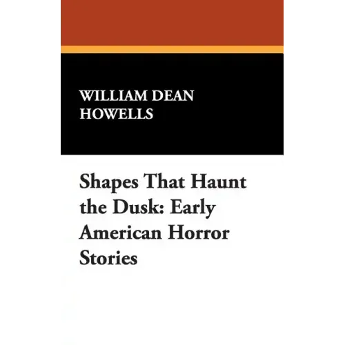 Shapes That Haunt the Dusk: Early American Horror Stories