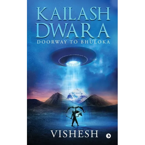 Kailash Dwara: Doorway to Bhuloka