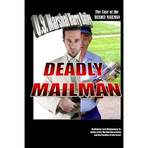 The Case of the Deadly Mailman: Deadly Mailman