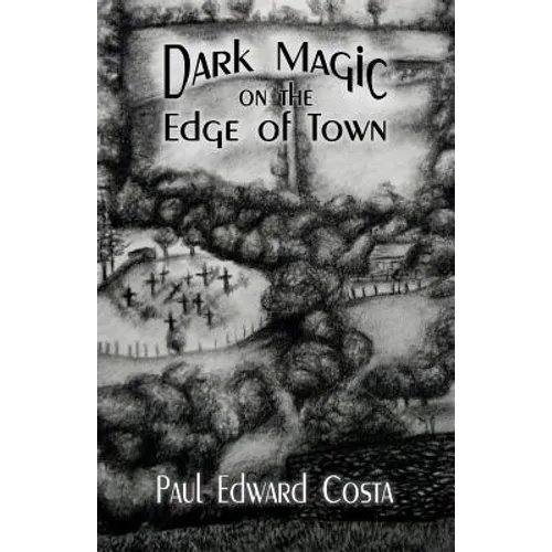 Dark Magic on the Edge of Town