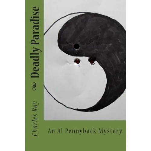 Deadly Paradise: An Al Pennyback Mystery