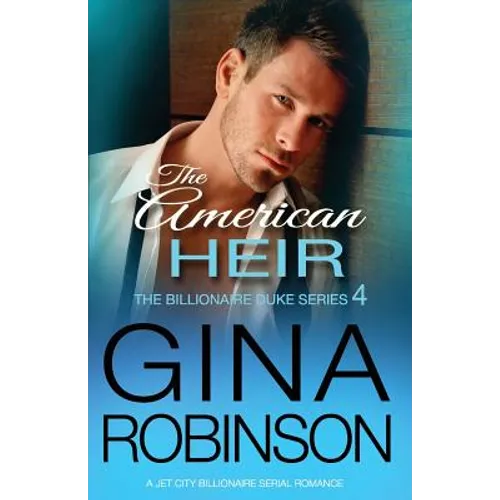 The American Heir: A Jet City Billionaire Serial Romance