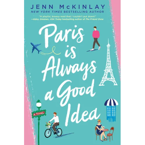 Paris Is Always a Good Idea