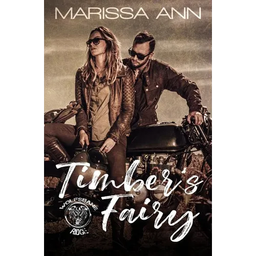 Timber's Fairy: Wolfsbane Ridge MC