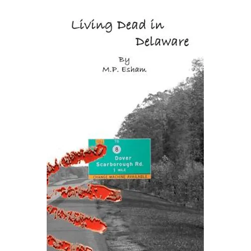 Living Dead in Delaware: Undead-Earth Book 2