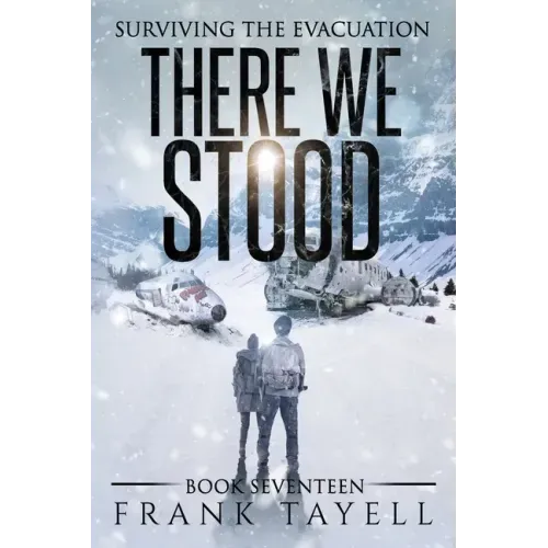 Surviving the Evacuation, Book 17: There We Stood
