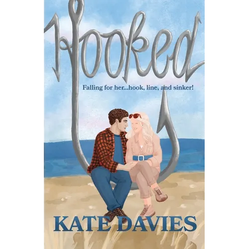 Hooked: A Steamy Small Town Romance
