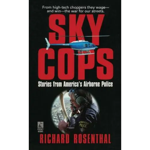 Sky Cops: Stories from America's Airborne Police