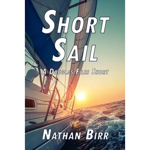 Short Sail - A Douglas Files Short
