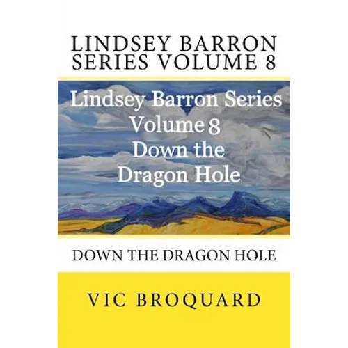 Lindsey Barron Series Volume 8 Down the Dragon Hole