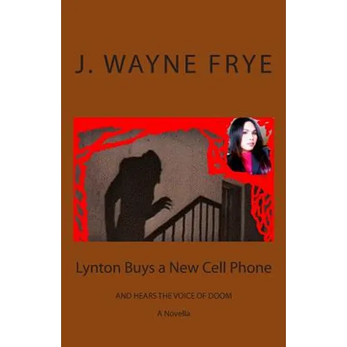 Lynton Buys a New Cell Phone and Hears the Voice of Doom