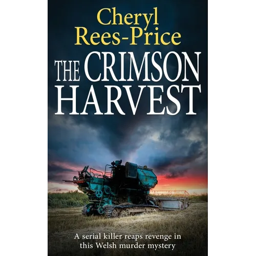 The Crimson Harvest: A serial killer reaps revenge in this Welsh murder mystery