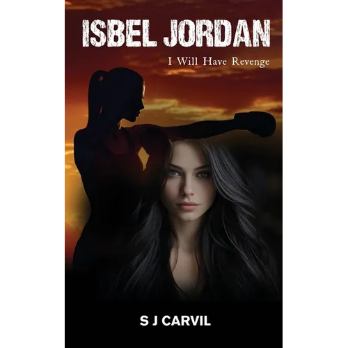 Isbel Jordan: I Will Have Revenge