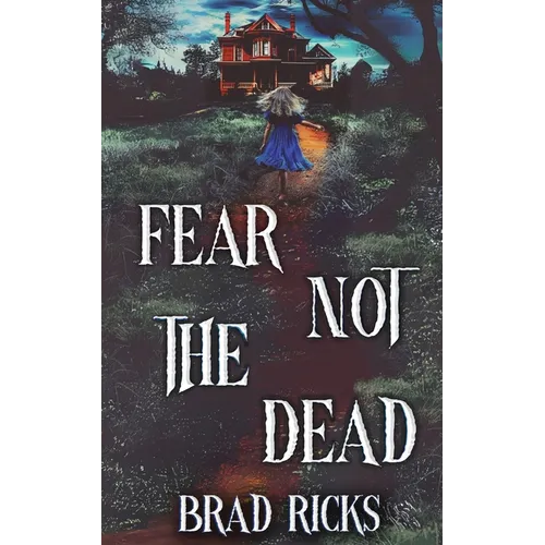Fear Not The Dead