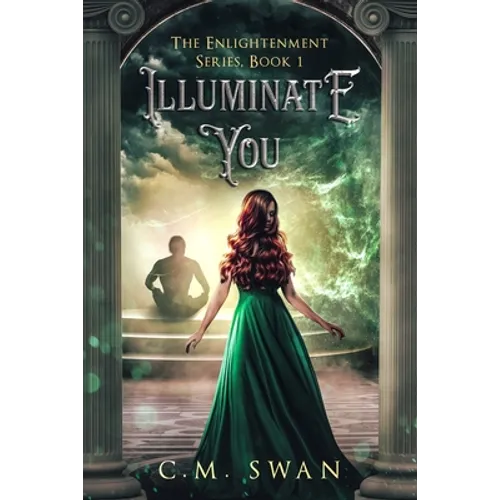 Illuminate You: The Enlightenment Series: Book 1