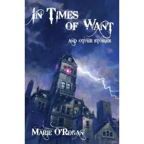 In Times Of Want: and other stories