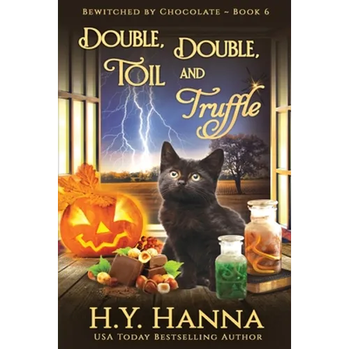 Double, Double, Toil and Truffle (LARGE PRINT): Bewitched By Chocolate Mysteries - Book 6