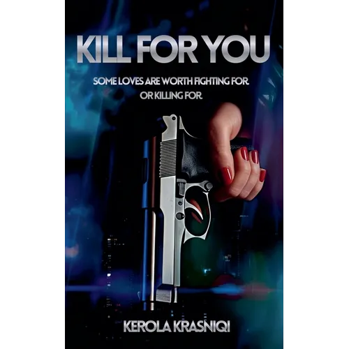 Kill For You