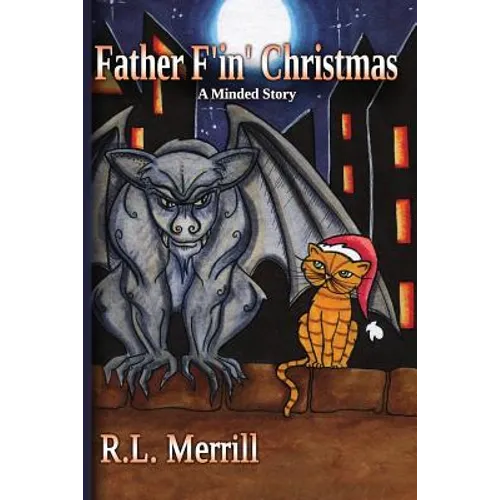 Father F'in' Christmas: A Minded Story